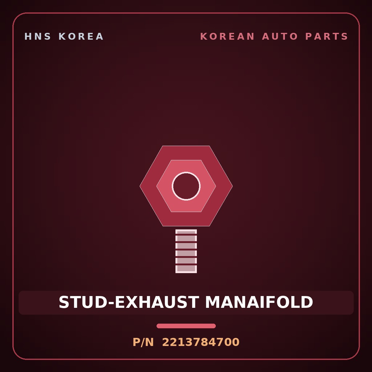 Genuine Mobis STUD-EXHAUST MANAIFOLD 2213784700 for Aero City 2004 HNS Parts Korea