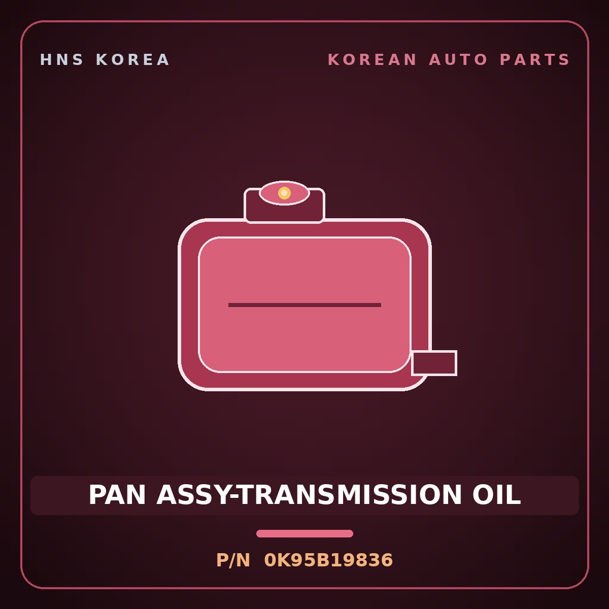 Genuine Mobis PAN ASSY-TRANSMISSION OIL 0K95B19836 for Enterprise 1997 HNS Parts Korea