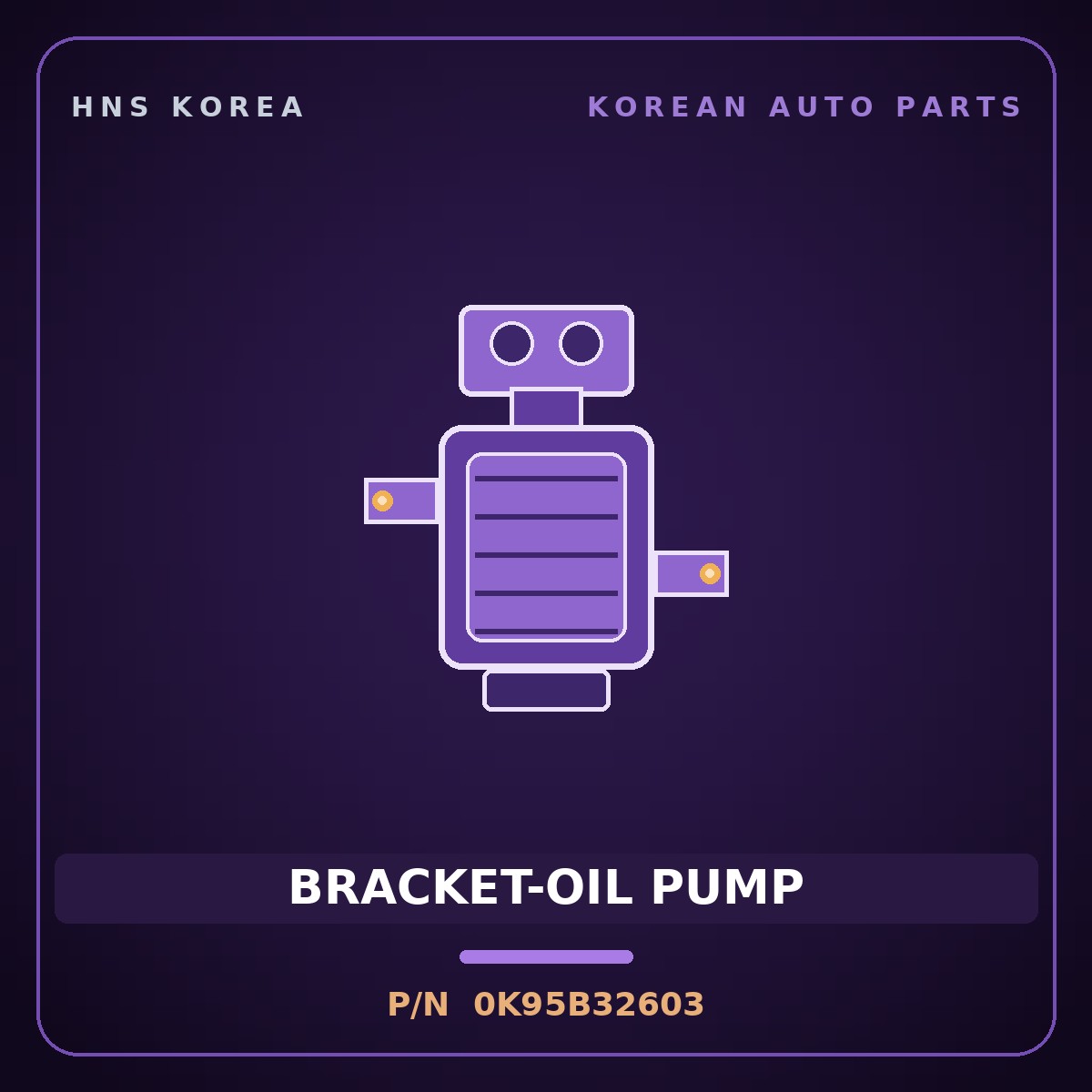 Genuine Mobis BRACKET-OIL PUMP 0K95B32603 for Enterprise 1997 HNS Parts Korea