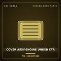 Genuine Mobis COVER ASSY-ENGINE UNDER CTR 219407C300 for Power Truck 2004 HNS Parts Korea