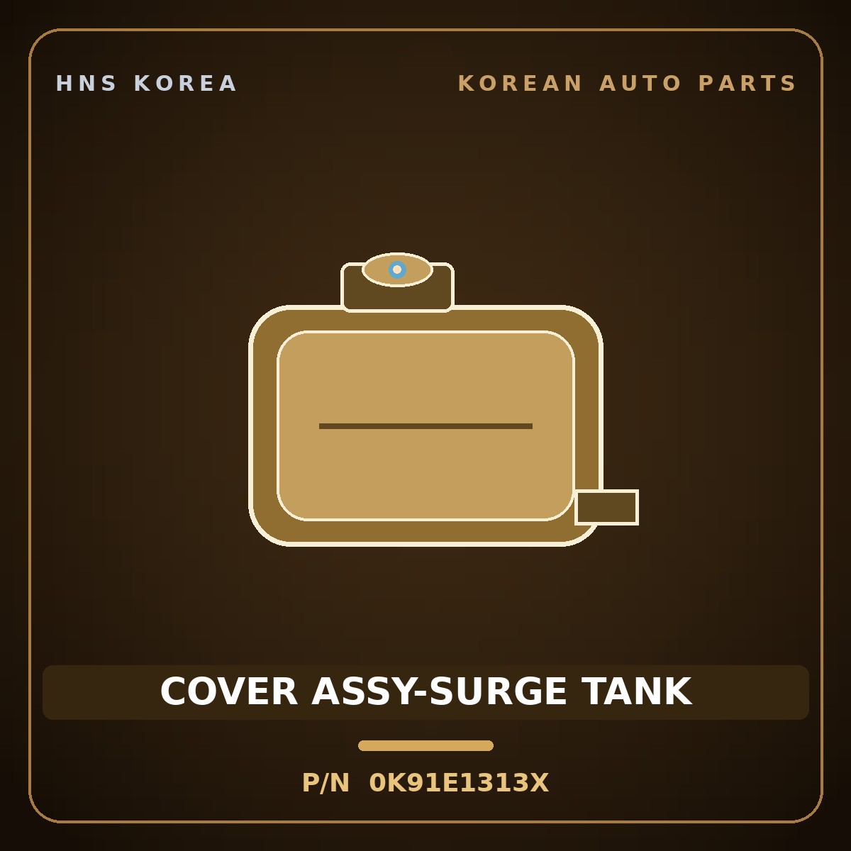 Genuine Mobis COVER ASSY-SURGE TANK 0K91E1313X for Potentia 1997 HNS Parts Korea