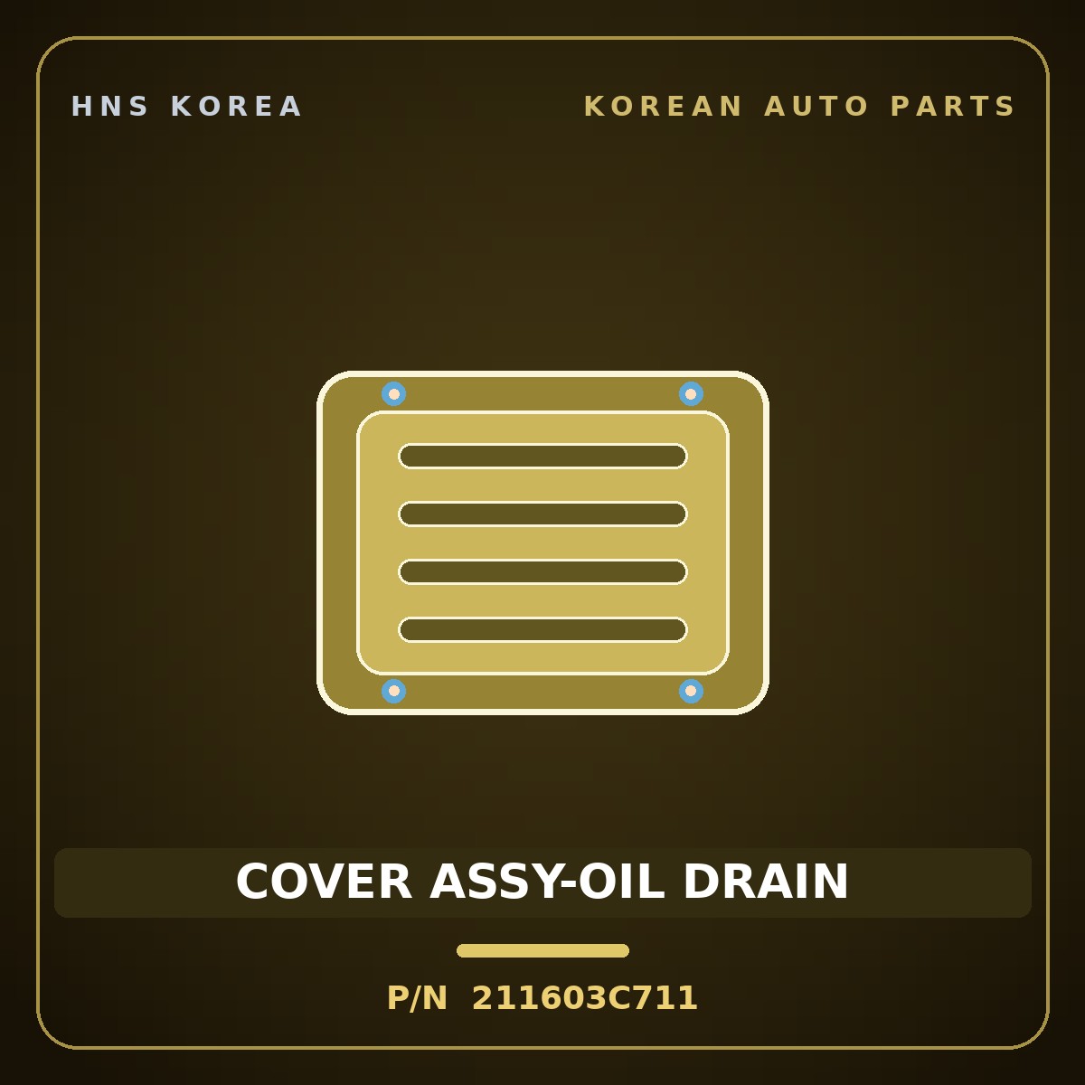 Genuine Mobis COVER ASSY-OIL DRAIN 211603C711 for Aslan 2011 HNS Parts Korea