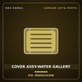 Genuine Mobis COVER ASSY-WATER GALLERY 0K85010330B for Rhino 1995 HNS Parts Korea