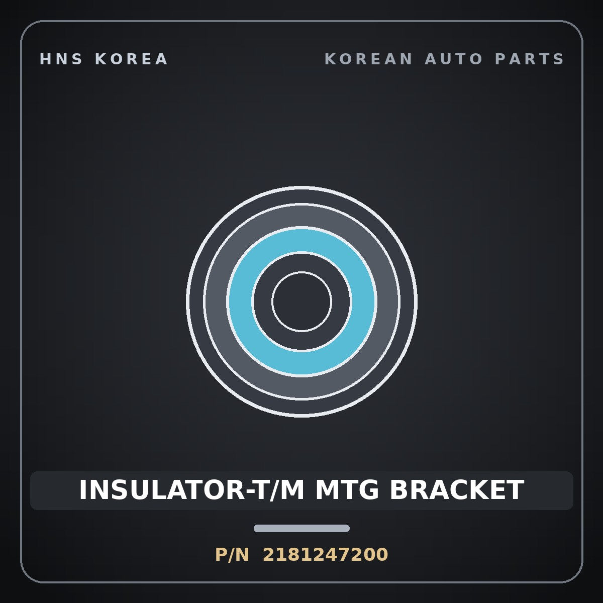 Genuine Mobis INSULATOR-T/M MTG BRACKET 2181247200 for Libero 2000 HNS Parts Korea