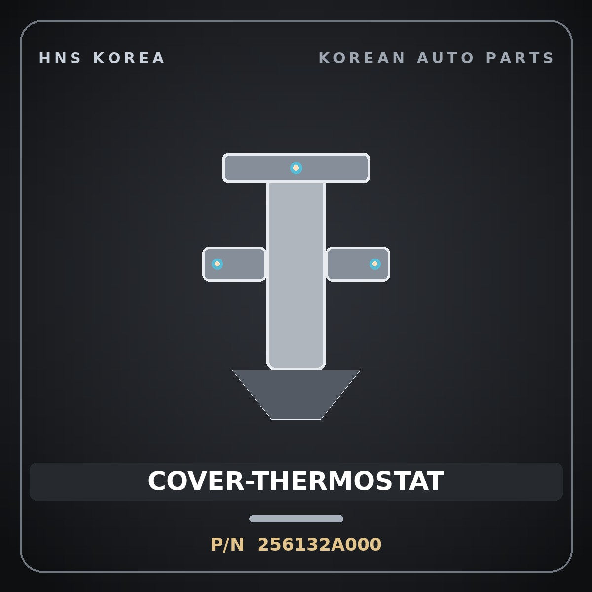 Genuine Mobis COVER-THERMOSTAT 256132A000 for Click 2002 HNS Parts Korea