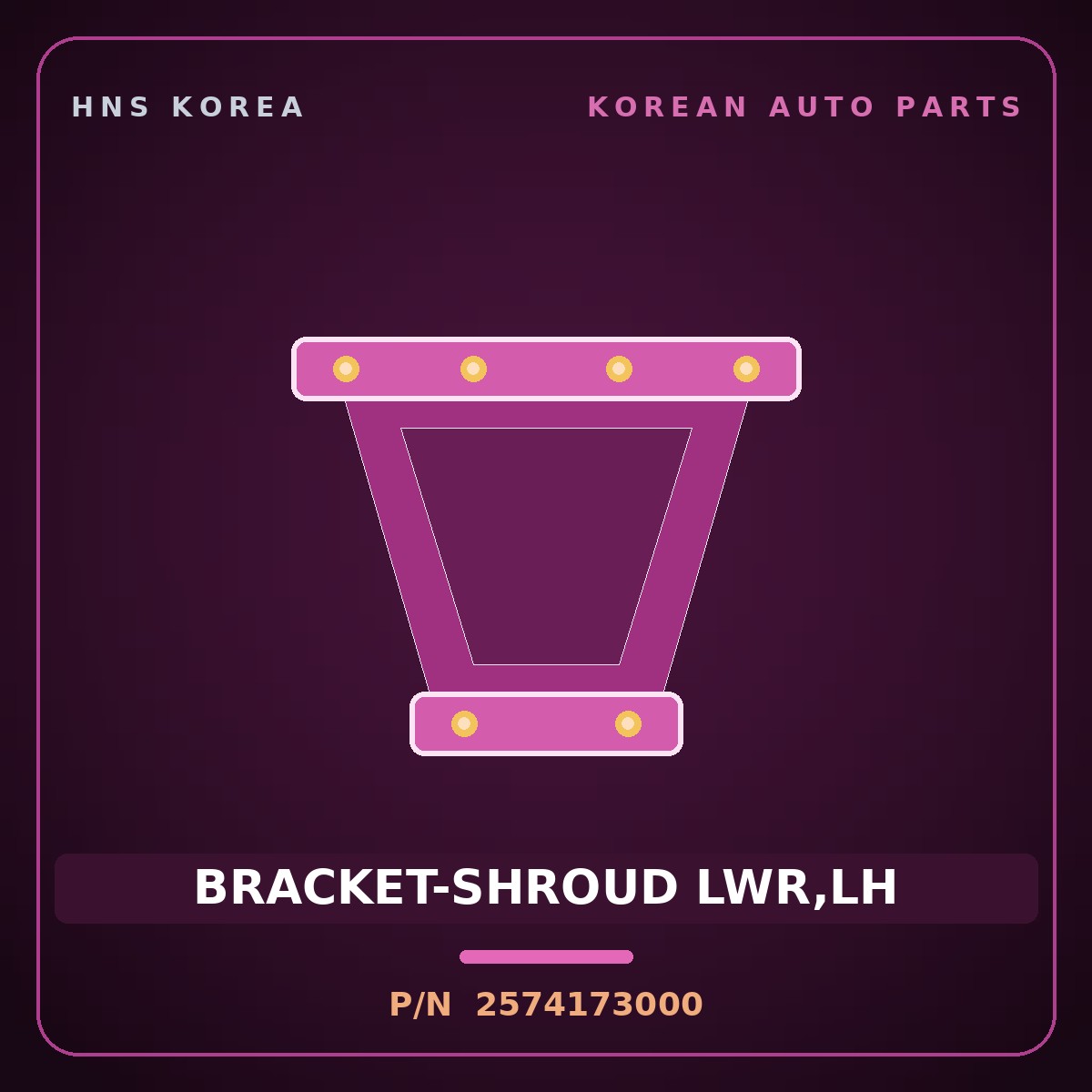 Genuine Mobis BRACKET-SHROUD LWR,LH 2574173000 for 11-Ton Truck 1998 HNS Parts Korea