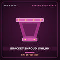 Genuine Mobis BRACKET-SHROUD LWR,RH 2574274000 for 11-Ton Truck 1998 HNS Parts Korea