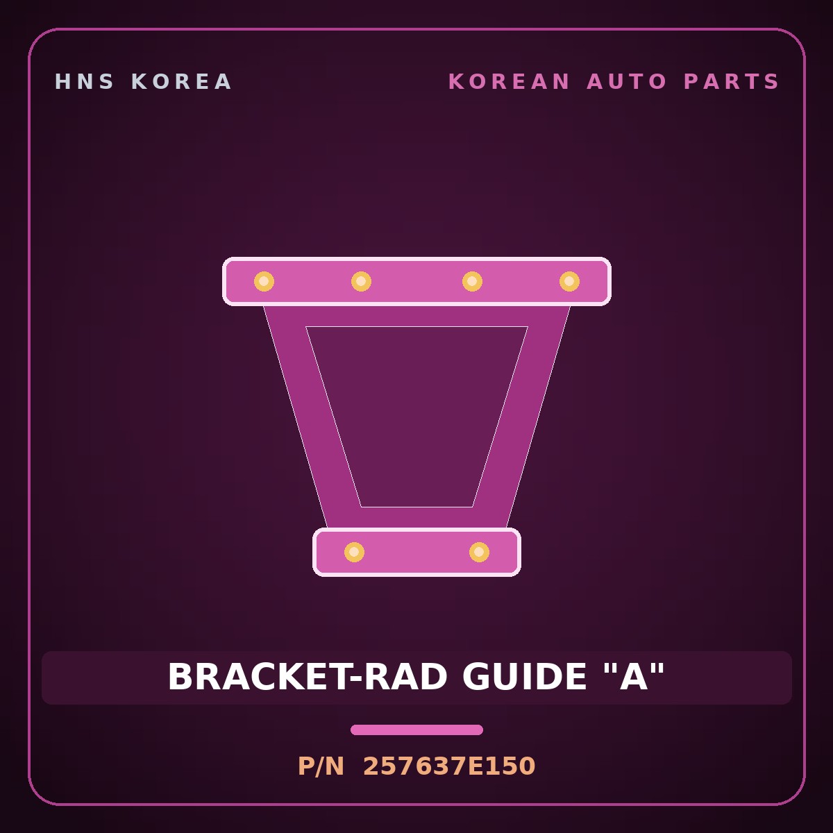 Genuine Mobis BRACKET-RAD GUIDE "A" 257637E150 for Power Truck 2004 HNS Parts Korea