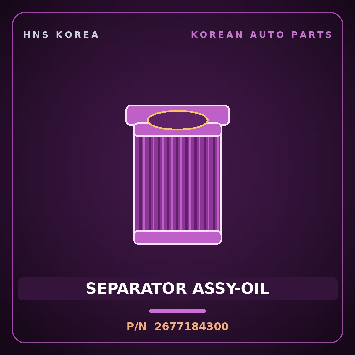 Genuine Mobis SEPARATOR ASSY-OIL 2677184300 for Express 2006 HNS Parts Korea