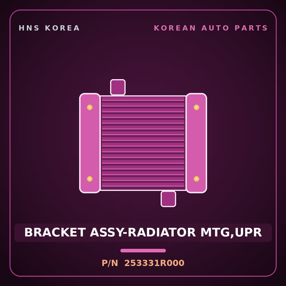 Genuine Mobis BRACKET ASSY-RADIATOR MTG,UPR 253331R000 for Accent 2011 HNS Parts Korea