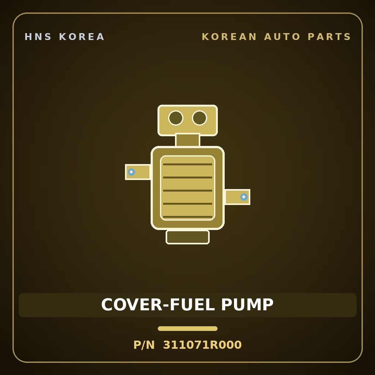 Genuine Mobis COVER-FUEL PUMP 311071R000 for Accent 2011 HNS Parts Korea