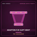 Genuine Mobis ADAPTOR-T/M SUPT BRKT 4312124530 for Sonata 2010 HNS Parts Korea