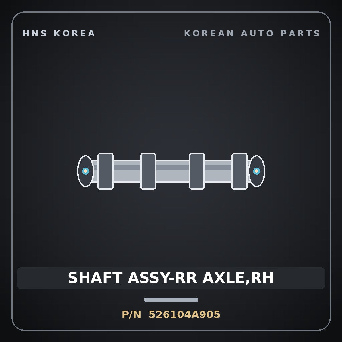 Genuine Mobis SHAFT ASSY-RR AXLE,RH 526104A905 for Grand Starex 1997 HNS Parts Korea