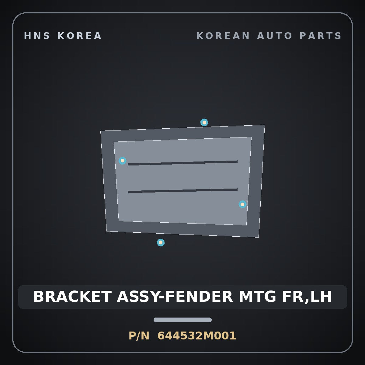 Genuine Mobis BRACKET ASSY-FENDER MTG FR,LH 644532M001 for Genesis Coupe 2008 HNS Parts Korea