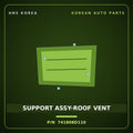 Genuine Mobis SUPPORT ASSY-ROOF VENT 741808D110 for Express 2006 HNS Parts Korea