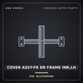Genuine Mobis COVER ASSY-FR DR FRAME INR,LH 822702P000 for Sorento 2009 HNS Parts Korea