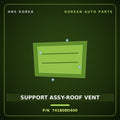Genuine Mobis SUPPORT ASSY-ROOF VENT 741808D400 for Universe 2006 HNS Parts Korea