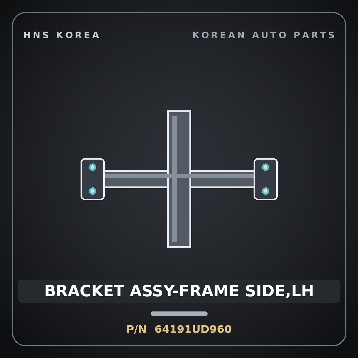 Genuine Mobis BRACKET ASSY-FRAME SIDE,LH 64191UD960 for Trago 2006 HNS Parts Korea