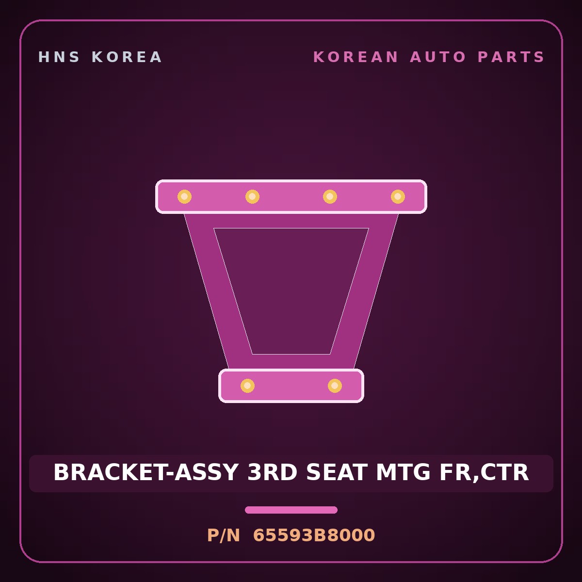 Genuine Mobis BRACKET-ASSY 3RD SEAT MTG FR,CTR 65593B8000 for Maxcruz 2013 HNS Parts Korea