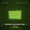 Genuine Mobis SUPPORT ASSY-ROOF VENT 741808D410 for Universe 2006 HNS Parts Korea