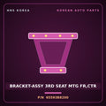 Genuine Mobis BRACKET-ASSY 3RD SEAT MTG FR,CTR 65593B8200 for Maxcruz 2013 HNS Parts Korea