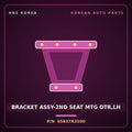 Genuine Mobis BRACKET ASSY-2ND SEAT MTG OTR,LH 65837A3500 for Ray 2011 HNS Parts Korea