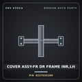 Genuine Mobis COVER ASSY-FR DR FRAME INR,LH 822703X200 for Elantra 2011 HNS Parts Korea
