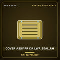 Genuine Mobis COVER ASSY-FR DR LWR SEAL,RH 82270A3000 for Ray 2011 HNS Parts Korea