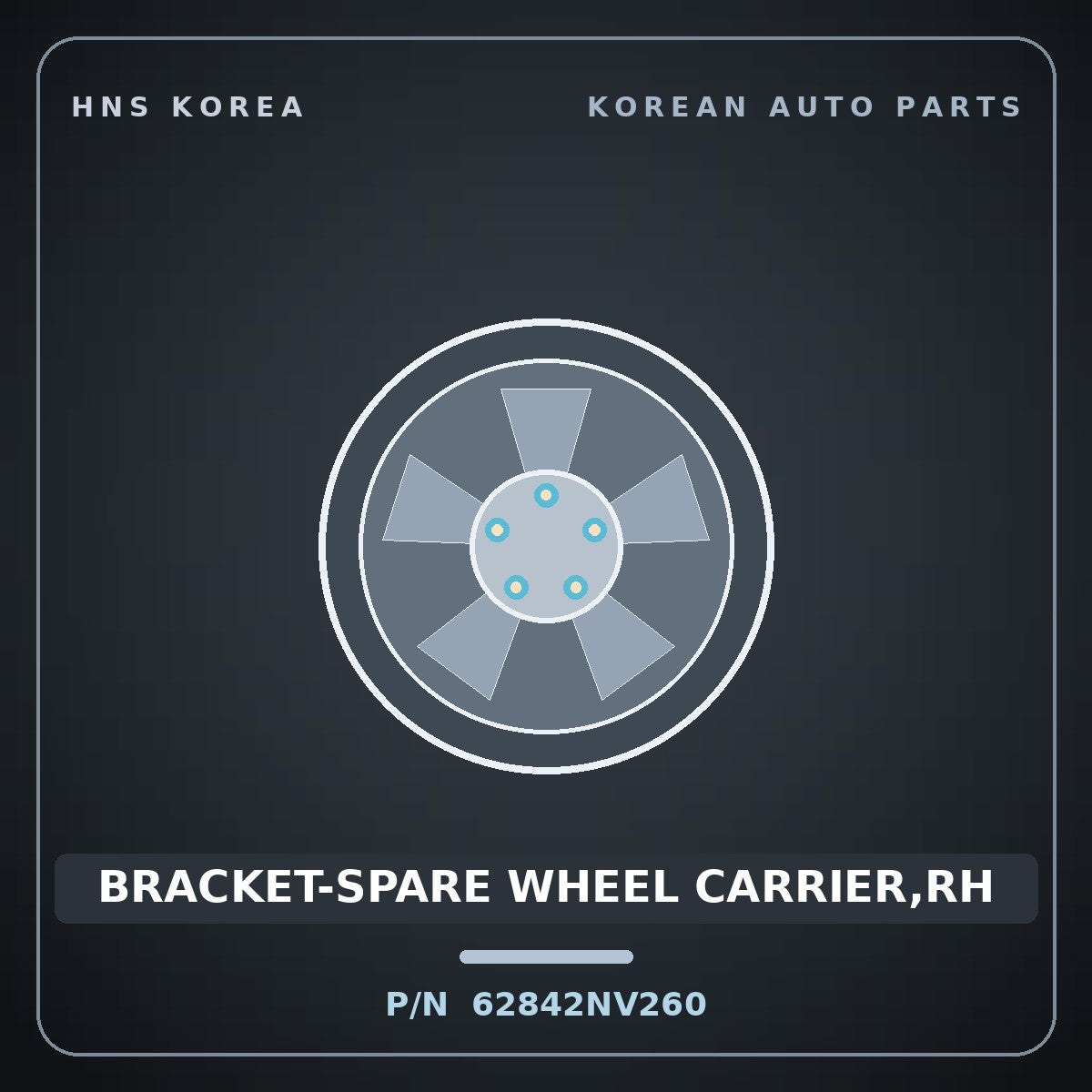 Genuine Mobis BRACKET-SPARE WHEEL CARRIER,RH 62842NV260 for 11-Ton Truck 2000 HNS Parts Korea