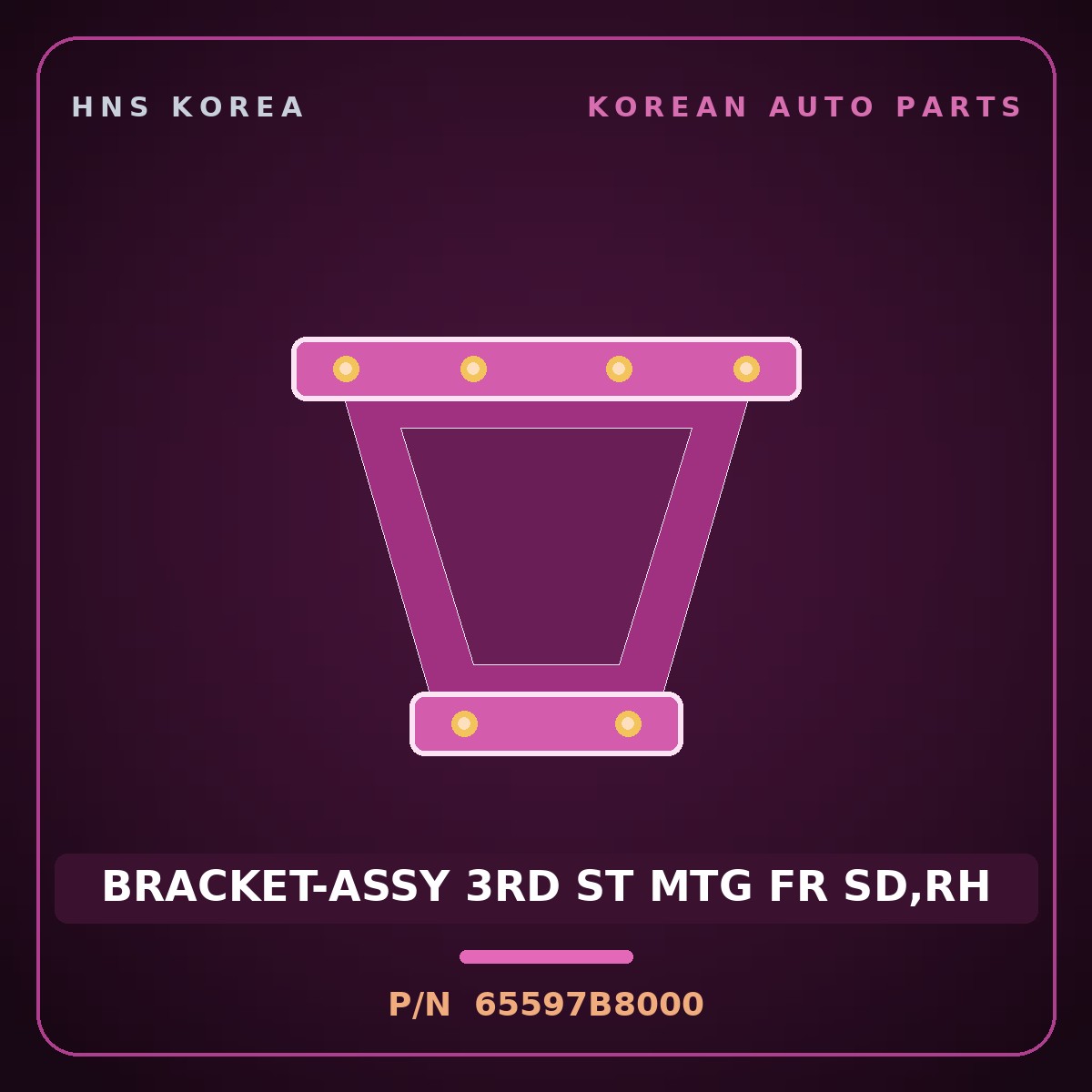 Genuine Mobis BRACKET-ASSY 3RD ST MTG FR SD,RH 65597B8000 for Maxcruz 2013 HNS Parts Korea