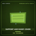 Genuine Mobis SUPPORT ASSY-ROOF COVER 742108E590 for Universe 2019 HNS Parts Korea