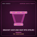 Genuine Mobis BRACKET ASSY-2ND SEAT MTG OTR,RH 65847A3000 for Ray 2011 HNS Parts Korea