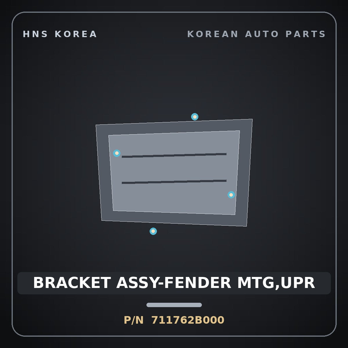 Genuine Mobis BRACKET ASSY-FENDER MTG,UPR 711762B000 for Maxcruz 2013 HNS Parts Korea