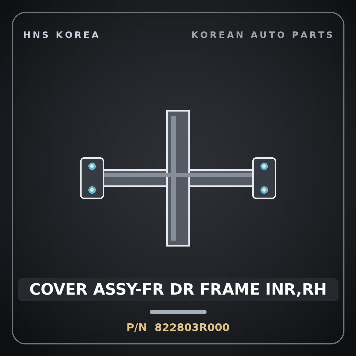 Genuine Mobis COVER ASSY-FR DR FRAME INR,RH 822803R000 for K7 2013 HNS Parts Korea