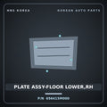 Genuine Mobis PLATE ASSY-FLOOR LOWER,RH 656415M000 for Mighty 2015 HNS Parts Korea