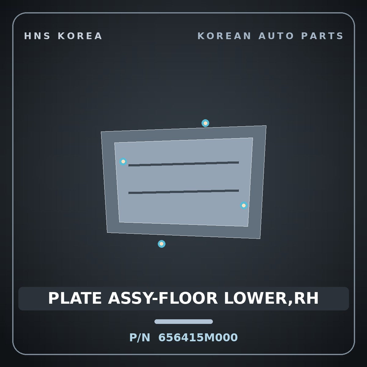 Genuine Mobis PLATE ASSY-FLOOR LOWER,RH 656415M000 for Mighty 2015 HNS Parts Korea
