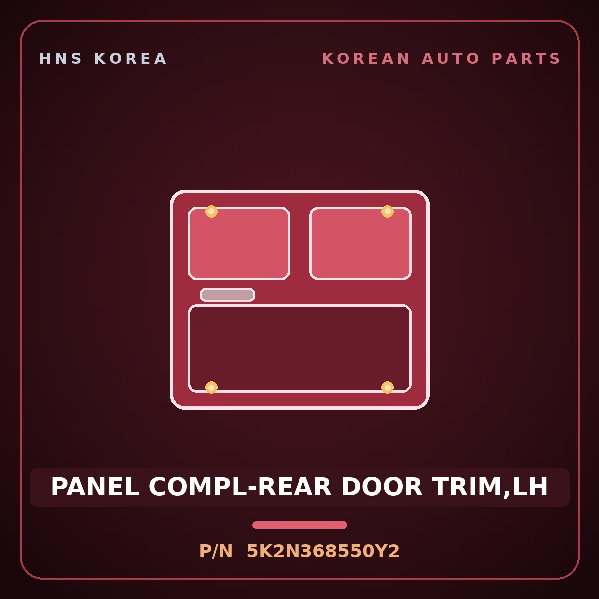 Genuine Mobis PANEL COMPL-REAR DOOR TRIM,LH 5K2N368550Y2 for Cerato 2000 HNS Parts Korea