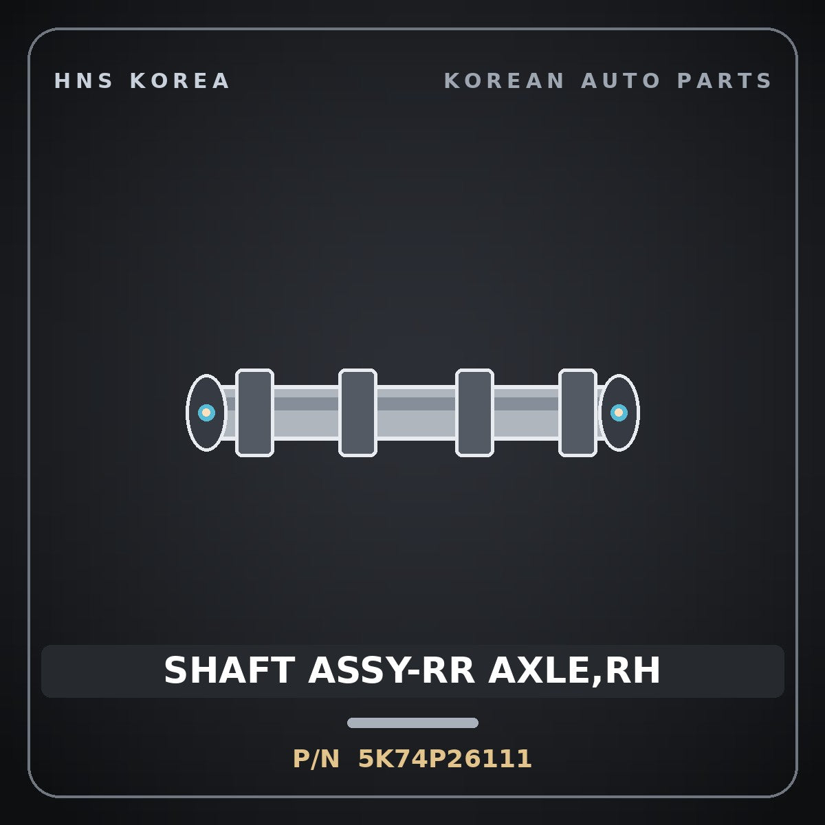 Genuine Mobis SHAFT ASSY-RR AXLE,RH 5K74P26111 for Bongo 1996 HNS Parts Korea