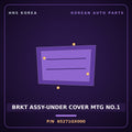 Genuine Mobis BRKT ASSY-UNDER COVER MTG NO.1 65271GX000 for Casper 2024 HNS Parts Korea