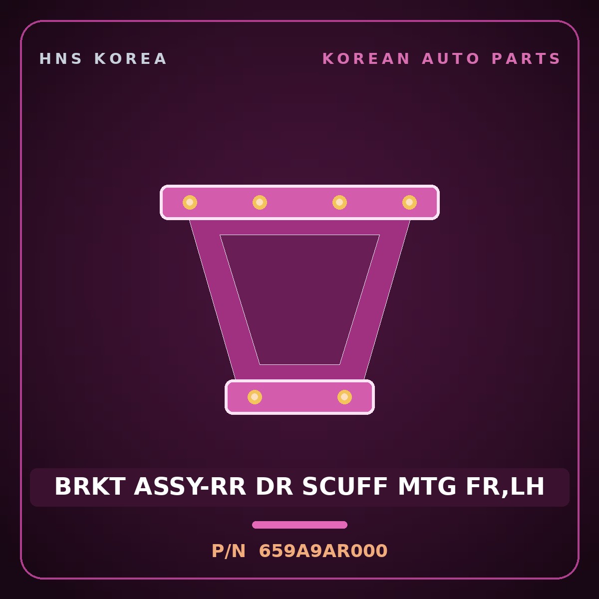 Genuine Mobis BRKT ASSY-RR DR SCUFF MTG FR,LH 659A9AR000 for Genesis GV70 2021 HNS Parts Korea