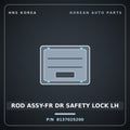 Genuine Mobis ROD ASSY-FR DR SAFETY LOCK LH 8137025200 for Verna 2000 HNS Parts Korea