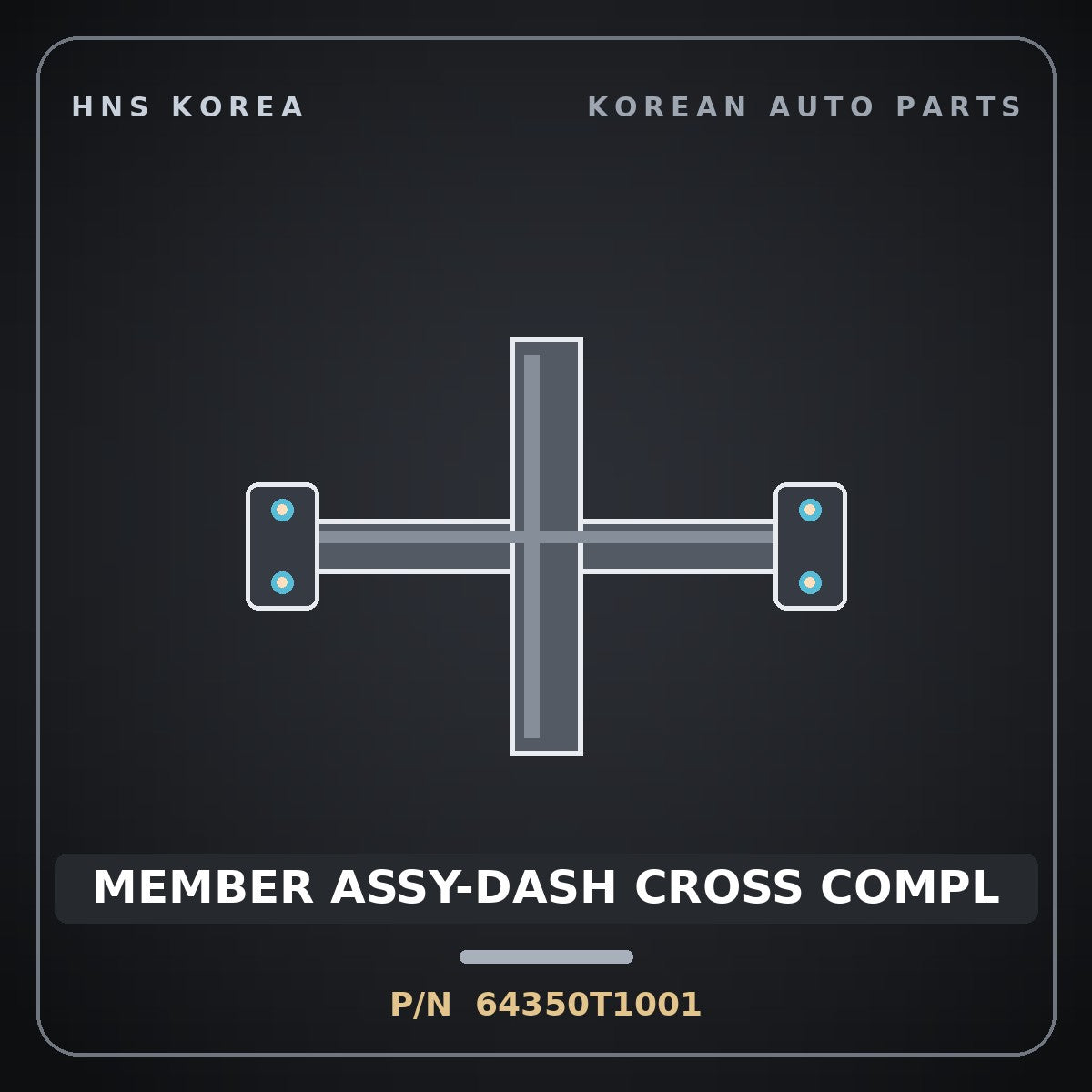 Genuine Mobis MEMBER ASSY-DASH CROSS COMPL 64350T1001 for G80 2020 HNS Parts Korea