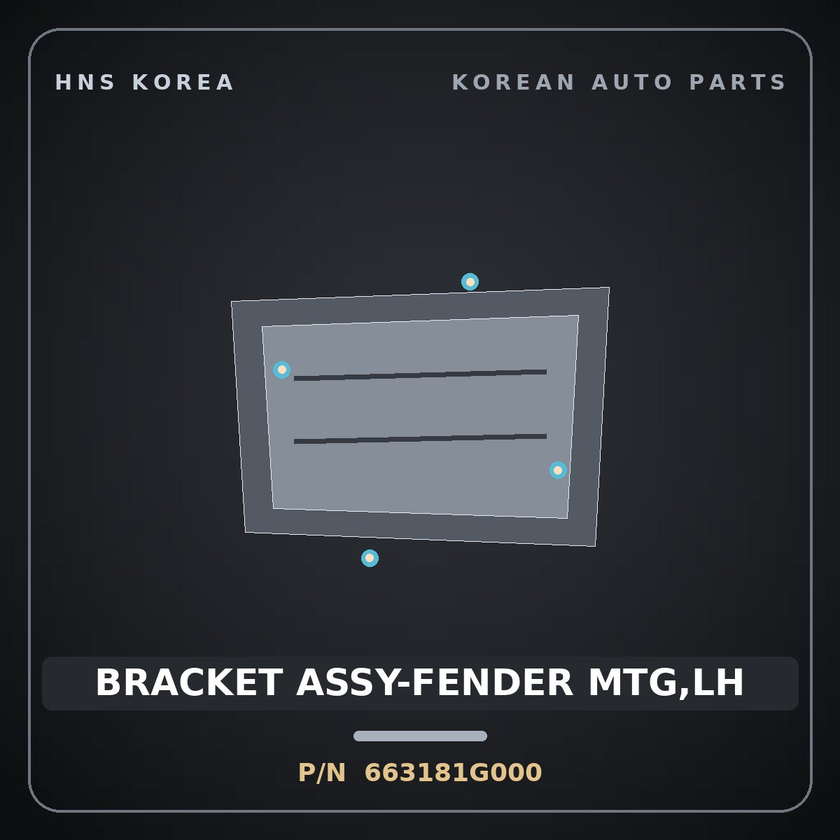 Genuine Mobis BRACKET ASSY-FENDER MTG,LH 663181G000 for Pride 2005 HNS Parts Korea