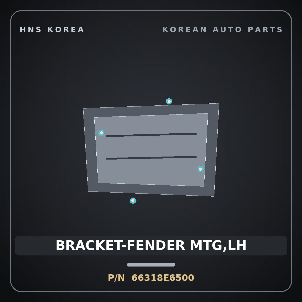 Genuine Mobis BRACKET-FENDER MTG,LH 66318E6500 for Sonata 2016 HNS Parts Korea