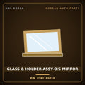 Genuine Mobis GLASS & HOLDER ASSY-O/S MIRROR 876118S010 for Granbird 2020 HNS Parts Korea