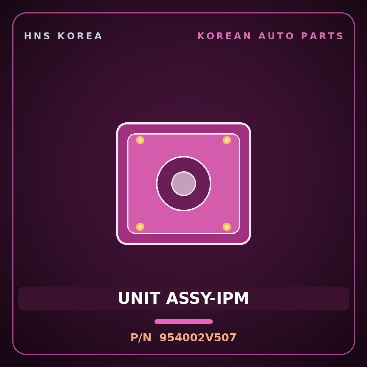 Genuine Mobis UNIT ASSY-IPM 954002V507 for Veloster 2015 HNS Parts Korea