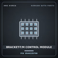 Genuine Mobis BRACKET-T/M CONTROL MODULE 954422D700 for Tucson 2015 HNS Parts Korea