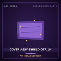 Genuine Mobis COVER ASSY-SHIELD OTR,LH 89AA5CG900SIT for Staria 2021 HNS Parts Korea