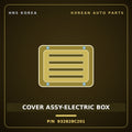 Genuine Mobis COVER ASSY-ELECTRIC BOX 932828C201 for Global 900 2003 HNS Parts Korea