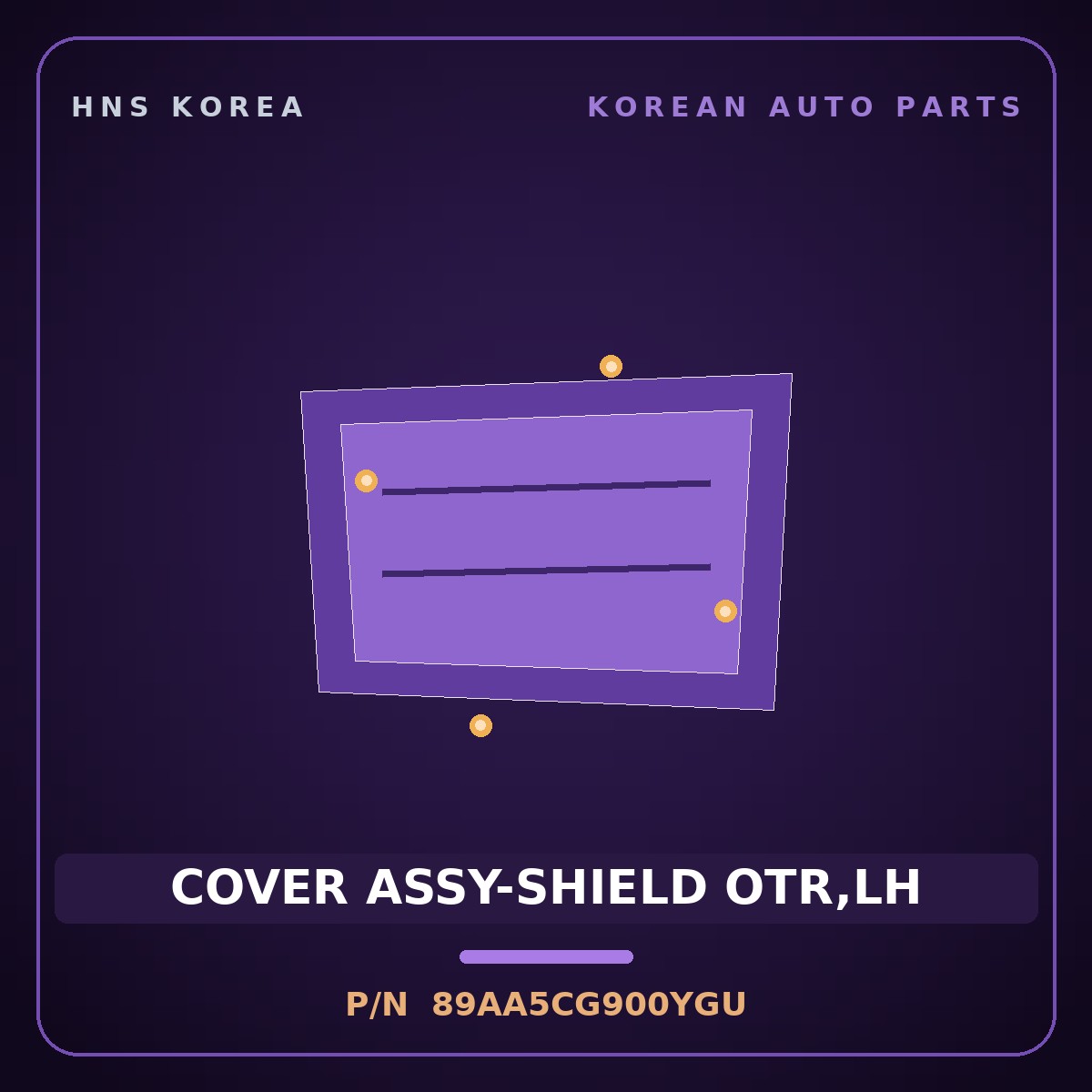 Genuine Mobis COVER ASSY-SHIELD OTR,LH 89AA5CG900YGU for Staria 2021 HNS Parts Korea